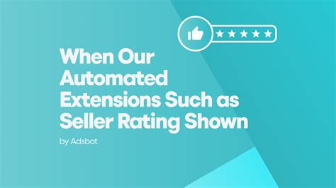 when are automated extensions such as seller ratings shown
